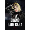 Brand Lady Gaga (Nelligan,Dr. Kat (Lecturer in Music Industry,RMIT University,Melbourne,Australia))(Pevná)
