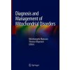 Diagnosis and Management of Mitochondrial Disorders (Michelangelo Mancuso,Thomas Klopstock)(Pevná)