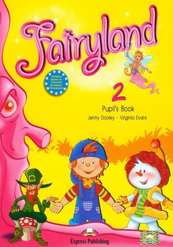 Fairyland 2 pupil´s book Dooley J. Evans V.