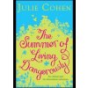 Summers of Living Dangerous - Julie Cohen, Headline Review