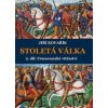 Stoletá válka 2. díl: Francouzské vítězství - Kovařík Jiří