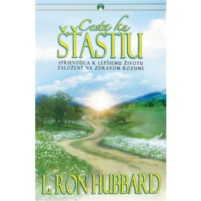 Cesta ku šťastiu - L. Ron Hubbard