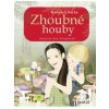 Zhoubné houby - Radomír Socha
