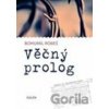 Věčný prolog - Bohumil Robeš