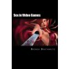 Sex in Video Games (Brenda Brathwaite)(Brožovaná)