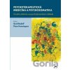 Psychoterapeutická medicína a psychosomatika - Gerd Rudolf, Peter Henningsen