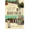 My Brother, My Land