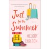 Just for the Summer (Carlson Melody)
