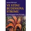 Ve stínu Buddhova stromu