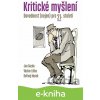 E-kniha Kritické myšlení - Jan Gazda, Václav Liška, Bořivoj Marek