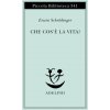 Che cos'è la vita? La cellula vivente dal punto di vista fisico (Erwin Schrödinger)(Brožovaná)