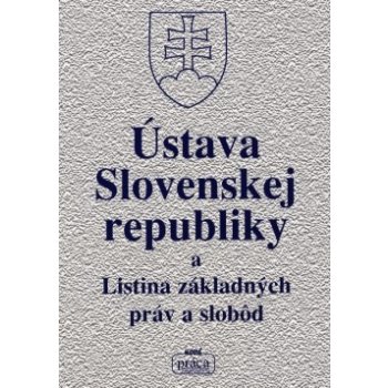 Ústava SR a Listina základných práv a slobôd