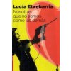 Nosotras que no somos como das demas. Wir sind anders als die anderen Frauen, spanische Ausgabe