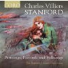 CHARLES VILLIERS STANFORD: PARTSONGS, PASTORALS AND FOLKSONGS