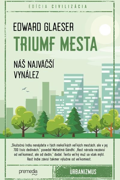 Triumf mesta - Edward Glaeser