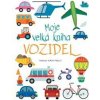 Moje velká kniha vozidel - Baruzziová Agnese