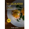 No Gallbladder Diet (Noah Jerris)(Brožovaná)