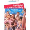 Svobodová Eva: Vzdělávání v mateřské škole (( 165 str. B5) (vydání Portál 2010))