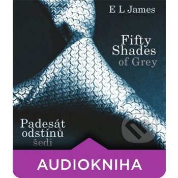 Fifty Shades of Grey: Padesát odstínů šedi audio