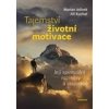 Tajemství životní motivace Její spirituální rozměry a inspirace - Jelínek Marian Kuchař Jiří