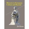 Rhetoric in European Culture and Beyond