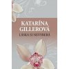 Láska si nevyberá - Katarína Gillerová