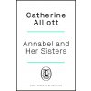 Annabel and Her Sisters - Catherine Alliott