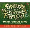 Finders of Silverthorn Forest: The Lost Treasures - Rachel Chivers Khoo, Walker Books Ltd