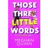 Tie vytúžené slová (Meghan Quinn)