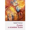 Člověk a vesmírné Slovo - Rudolf Steiner