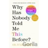 Why Has Nobody Told Me This Before? - Julie Smith
