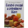 Kniha – Čerstvé ovocné a zeleninové šťavy