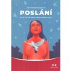 Mossbridgeová Julia: Poslání-jak se stát sám sebou během dvanácti týdnů (Život je příliš krátký na to, abyste investovali svůj čas a energii do práce, kterou nemáte rádi. Odhalte smysl, jenž je už teď