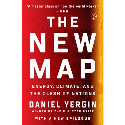The New Map: Energy, Climate, and the Clash of Nations Yergin Daniel