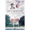 DVĚ RODINY: Světlo a stín - Michaela Grünigová