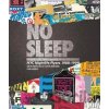 No Sleep: NYC Nightlife Flyers 1988-1999 - Adrian Bartos, Evan Auerbach, Peter Prudente, Peter Prudente
