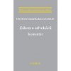 Zákon o advokácii. Komentár (Kalata, Kerecman, Kerecman, Olej, Olej)