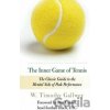 The Inner Game of Tennis - W. Timothy Gallwey