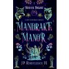 Mandrake Manor (JP Rindfleisch IX)(Pevná)