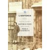 Antonia. Poesie, lettere e fotografie di Antonia Pozzi scelte e raccontate da Paolo Cognetti (Antonia Pozzi)(Brožovaná)