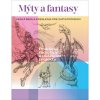 Mýty a fantasy - Kolektív autorov