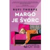 Margo je švorc - Rufi Thorpe
