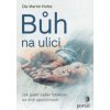 Bůh na ulici - Ole Martin Holte