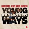 Rush Bobby,Kenny Wayne Shepherd - Young Fashioned Ways [CD]