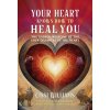 Your Heart Knows How to Heal You