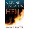 Divine Revelation of Hell (Mary K Baxter)(Brožovaná)