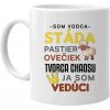 Som vodca stáda, pastier ovečiek, tvorca chaosu, ja som vedúci - keramický hrnček s potlačou - Tričkový