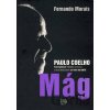 Paulo Coelho - Mág - Fernando Morais