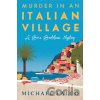 Murder in an Italian Village - Michael Falco