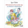 Dobrodružstvá Červeného čipa alebo Kolotoč s Dobšinským - Igor Válek